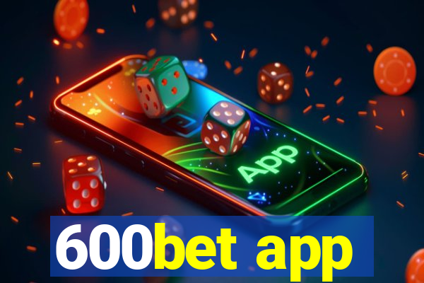 600bet app